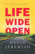 Cover art for Life Wide Open: Unleashing the Power of a Passionate Life