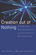 Cover art for Creation Out of Nothing A Biblical, Philosophical, and Scientific Exploration