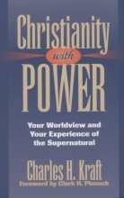 Cover art for Christianity With Power: Your Worldview and Your Experience of the Supernatural