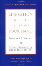 Cover art for Liberation in the Palm of Your Hand: A Concise Discourse on the Path to Enlightenment