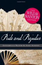 Cover art for Pride and Prejudice: The Wild and Wanton Edition