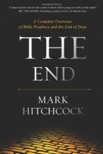Cover art for The End: A Complete Overview of Bible Prophecy and the End of Days
