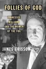 Cover art for Follies of God: Tennessee Williams and the Women of the Fog