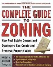 Cover art for The Complete Guide to Zoning: How to Navigate the Complex and Expensive Maze of Zoning, Planning, Environmental, and Land-Use Law