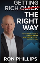 Cover art for Getting Rich The Right Way: The Complete Guide To Investing In Real Estate Right The First Time