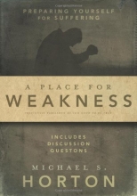 Cover art for A Place for Weakness: Preparing Yourself for Suffering