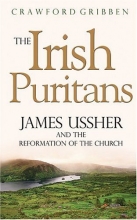 Cover art for The Irish Puritans: James Ussher and the Reformation of the Church