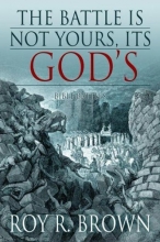 Cover art for The Battle Is Not Yours, It's God's: Bible Battles