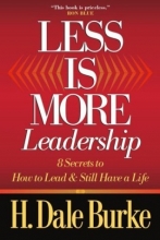 Cover art for Less Is More Leadership: 8 Secrets to How to Lead & Still Have a Life
