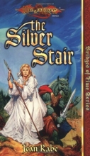 Cover art for The Silver Stair (Dragonlance Bridges of Time, Vol. 3)