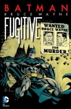 Cover art for Batman: Bruce Wayne - Fugitive (New Edition)