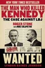 Cover art for The Man Who Killed Kennedy: The Case Against LBJ