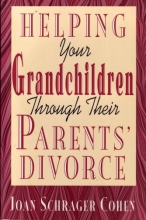 Cover art for Helping Your Grandchildren Through Their Parents' Divorce
