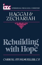 Cover art for Rebuilding with Hope: A Commentary on the Books of Haggai and Zechariah (International Theological Commentary)