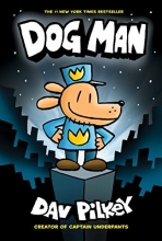 Cover art for Dog Man: From the Creator of Captain Underpants (Dog Man #1)