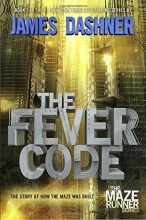 Cover art for The Fever Code (Maze Runner, Book Five; Prequel) (The Maze Runner Series)