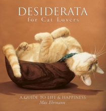 Cover art for Desiderata for Cat Lovers: A Guide to Life & Happiness