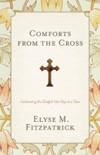 Cover art for Comforts from the Cross (Redesign): Celebrating the Gospel One Day at a Time
