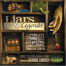 Cover art for Liars & Legends: The Weirdest, Strangest, and Most Interesting Stories from the South