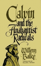 Cover art for Calvin and the Anabaptist Radicals, translated by William J. Heynen