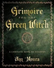 Cover art for Grimoire for the Green Witch : A Complete Book of Shadows (Paperback)--by Aoumiel [2003 Edition] ISBN: 9780738702872