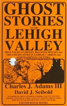 Cover art for Ghost Stories of the Lehigh Valley
