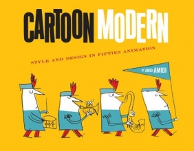 Cover art for Cartoon Modern: Style and Design in 1950s Animation