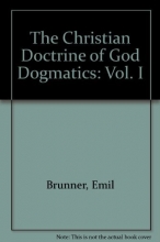 Cover art for The Christian Doctrine of God Dogmatics: Vol. I