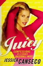 Cover art for Juicy: Confessions of a Former Baseball Wife