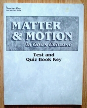 Cover art for Teacher Key Matter & Motion in God's Universe: Test and Quiz Book Key (25852011)