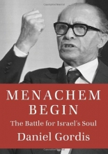 Cover art for Menachem Begin: The Battle for Israel's Soul (Jewish Encounters Series)