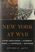 Cover art for New York at War: Four Centuries of Combat, Fear, and Intrigue in Gotham