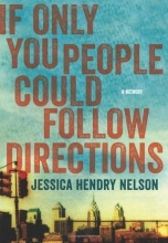 Cover art for If Only You People Could Follow Directions: A Memoir
