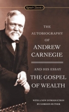 Cover art for The Autobiography of Andrew Carnegie and the Gospel of Wealth (Signet Classics)