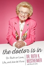 Cover art for The Doctor Is In: Dr. Ruth on Love, Life, and Joie de Vivre