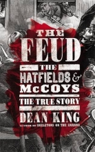Cover art for The Feud: The Hatfields and McCoys: The True Story