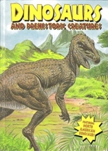 Cover art for Dinosaurs and Prehistoric Creatures (Dinosaurs and Prehistoric Creatures / Dino of Land, Sea, Air)