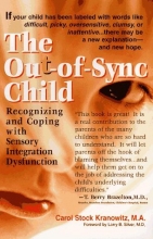 Cover art for The Out-of-Sync Child: Recognizing and Coping with Sensory Integration Dysfunction