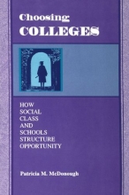 Cover art for Choosing Colleges: How Social Class and Schools Structure Opportunity