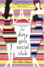 Cover art for The Dirty Girls Social Club: A Novel