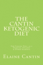 Cover art for The Cantin Ketogenic Diet: For Cancer, Type 1 & 2 Diabetes, Epilepsy & Other Ailments