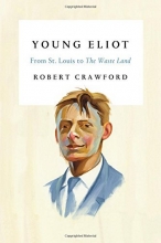 Cover art for Young Eliot: From St. Louis to The Waste Land