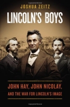 Cover art for Lincoln's Boys: John Hay, John Nicolay, and the War for Lincoln's Image