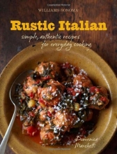 Cover art for Rustic Italian (Williams-Sonoma): Simple, Authentic Recipes for Everyday Cooking
