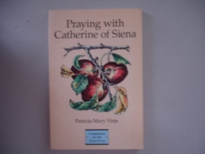 Cover art for Praying with Catherine of Siena (Companions for the Journey)