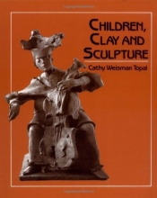 Cover art for Children, Clay, And Sculpture