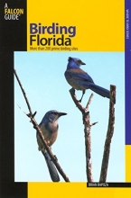 Cover art for Birding Florida: Over 200 Prime Birding Sites At 54 Locations (Birding Series)
