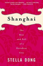 Cover art for Shanghai : The Rise and Fall of a Decadent City 1842-1949
