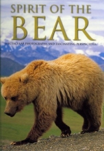 Cover art for Spirit of the Bear: Spectacular Photographs and Fascinating Perspectives