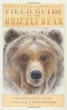 Cover art for Field Guide to the Grizzly Bear (Sasquatch Field Guide Series)